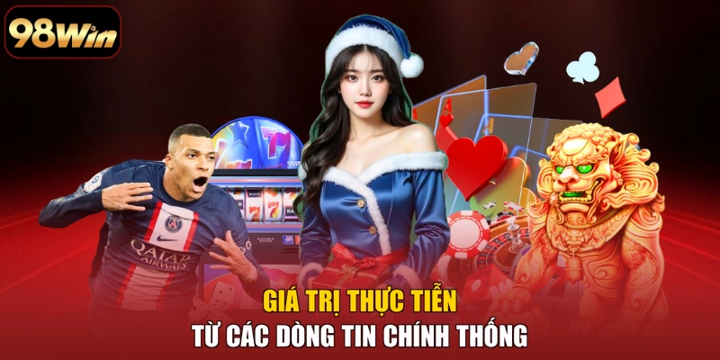 Giá trị thực tiễn từ các dòng tin chính thống
