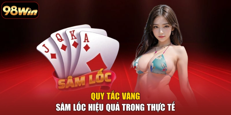 Quy tắc vàng Sâm lốc hiệu quả trong thực tế