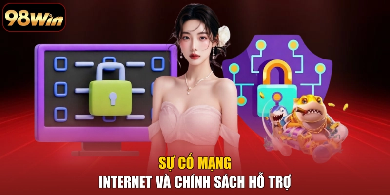Sự cố mạng internet và chính sách hỗ trợ